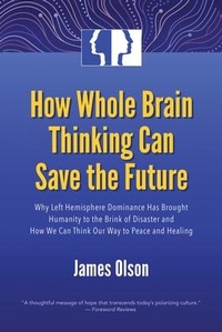 Enlarge image Cover: How Whole Brain Thinking Can Save the Future - Origin Press,USA