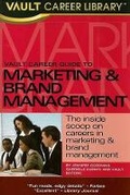 Cover: Vault Career Guide to Marketing & Brand Management - Vault.com