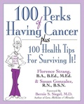 Cover: 100 Perks of Having Cancer - Basic Health Publications, Inc.