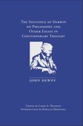 Cover: The Influence of Darwin on Philosophy and Other Essays in Contemporary Thought - Southern Illinois University Press