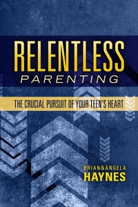 Enlarge image Cover: Relentless Parenting - Randall House