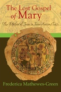 Cover: The Lost Gospel of Mary: Mother of Jesus in Three Ancient Texts - Paraclete Press