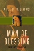 Cover: Man of Blessing: A Life of St. Benedict - Paraclete Press