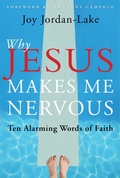 Cover: Why Jesus Makes Me Nervous - Paraclete Press