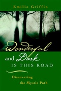 Cover: Wonderful and Dark is This Road: Discovering the Mystic Path - Paraclete Press