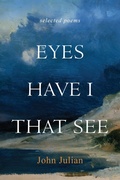 Cover: Eyes Have I That See - Paraclete Press