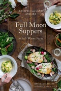 Cover: Full Moon Suppers at Salt Water Farm - Roost Books