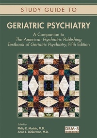 Enlarge image Cover: Study Guide to Geriatric Psychiatry - American Psychiatric Publishing