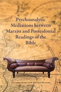 Cover: Psychoanalytic Mediations between Marxist and Postcolonial Readings of the Bible - Society of Biblical Literature