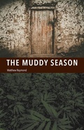 Cover: The Muddy Season - Black Lawrence Press