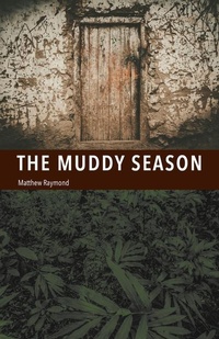 Enlarge image Cover: The Muddy Season - Black Lawrence Press