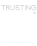 Cover: Covenant Bible Study: Trusting Participant Guide Large Print - United Methodist Publishing House