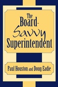 Cover: The Board-Savvy Superintendent - Rowman & Littlefield Publishers