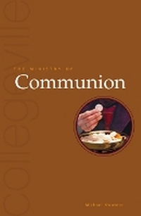 Enlarge image Cover: The Ministry Of Communion - Liturgical Press