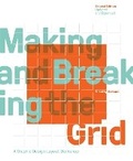 Cover: Making and Breaking the Grid, Second Edition, Updated and Expanded - Rockport Publishers