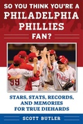 Cover: So You Think You're a Philadelphia Phillies Fan? - Sports Publishing LLC