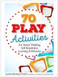 Cover: 70 Play Activities for Better Thinking, Self-Regulation, Learning & Behavior - Pesi Publishing