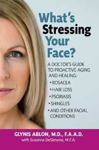 Abbildung von: What's Stressing Your Face - Basic Health Publications, Inc.