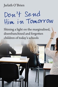 Enlarge image Cover: Don't Send Him in Tomorrow - Independent Thinking Press