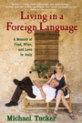 Cover: Living in a Foreign Language - Grove Press / Atlantic Monthly Press