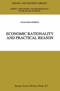 Enlarge image Cover: Economic Rationality and Practical Reason - Kluwer Academic Publishers