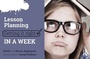 Cover: Lesson Planning: Getting it Right in a Week - Critical Publishing Ltd