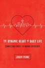 Cover: The Dynamic Heart in Daily Life - New Growth Press