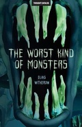 Cover: The Worst Kind of Monsters - THOUGHT CATALOG BOOKS