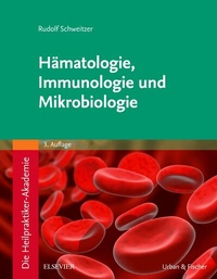 Abbildung von: Die Heilpraktiker-Akademie. Hämatologie, Immunologie und Mikrobiologie - Urban & Fischer