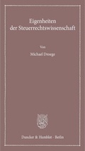Cover: Eigenheiten der Steuerrechtswissenschaft. - Duncker & Humblot
