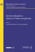 Cover: Services financiers : Suisse et Union europ&eacute;enne - Schulthess Juristische Medien