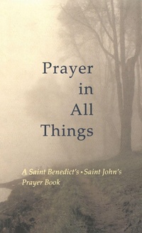 Enlarge image Cover: Prayer in All Things - Liturgical Press