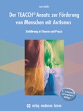 Cover: Der TEACCH Ansatz zur F&ouml;rderung von Menschen mit Autismus - modernes lernen