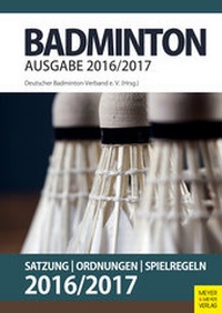 Abbildung von: Badminton - Satzung, Ordnungen, Spielregeln 2016 - Meyer & Meyer
