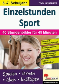 Abbildung von: Einzelstunden Sport / Sekundarstufe - KOHL VERLAG Der Verlag mit dem Baum