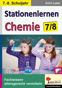 Abbildung von: Stationenlernen Chemie / Klasse 7-8 - KOHL VERLAG Der Verlag mit dem Baum