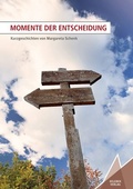 Cover: Momente der Entscheidung - Kelebek Verlag