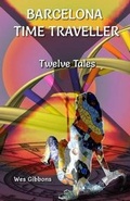 Cover: Barcelona Time Traveller Twelve Tales - Bimon Press