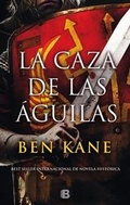Cover: La Caza de Las Aguilas/ Hunting the Eagles - Ediciones B