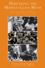 Cover: Debunking the Middle-Class Myth - Rowman & Littlefield Publishers