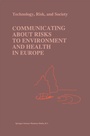 Cover: Communicating about Risks to Environment and Health in Europe - Springer