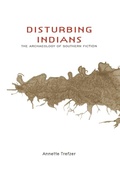 Cover: Disturbing Indians - The University of Alabama Press