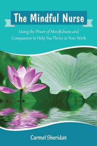 Abbildung von: The Mindful Nurse - Rivertime Press