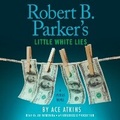 Cover: Robert B. Parker's Little White Lies - Random House US Audio