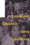 Cover: Transnational Cooperation Among Labor Unions - ILR Press