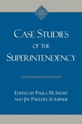 Cover: Case studies of the superintendency - Rowman & Littlefield Education