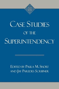 Enlarge image Cover: Case studies of the superintendency - Rowman & Littlefield Education