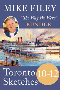 Abbildung von: Mike Filey's Toronto Sketches, Books 10-12 - Dundurn Press