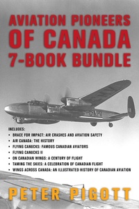 Abbildung von: Aviation Pioneers of Canada 7-Book Bundle - Dundurn Press