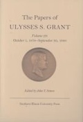 Cover: The Papers of Ulysses S. Grant V. 29; October 1, 1878-September 30, 1880 - Southern Illinois University Press